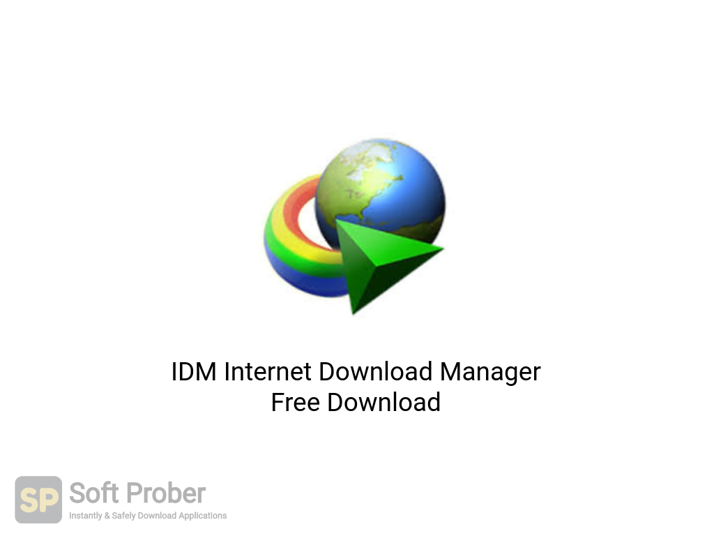 IDM Internet Download Manager Free Download - SoftProber