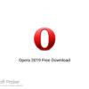 Opera 2019 Free Download