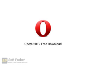 Opera 2019 Latest Version Download-Softprober.com