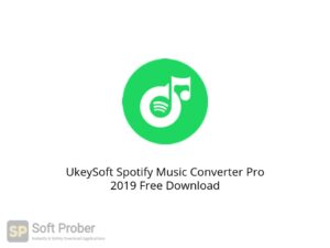 UkeySoft Spotify Music Converter Pro 2019 Latest Version Download-Softprober.com