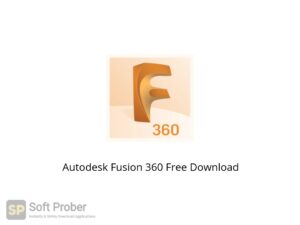 Autodesk Fusion 360 Offline Installer Download-Softprober.com