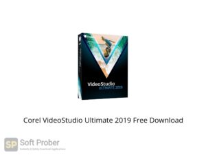 Corel VideoStudio Ultimate 2019 Offline Installer Download-Softprober.com