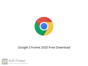 Google Chrome 2020 Offline Installer Download-Softprober.com