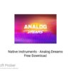 Native Instruments – Analog Dreams Free Download