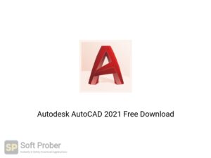 Autodesk AutoCAD 2021 Offline Installer Download-Softprober.com