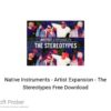 Native Instruments – Artist Expansion – The Stereotypes Free Download
