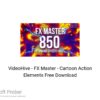 VideoHive – FX Master – Cartoon Action Elements Free Download