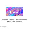 VideoHive – Projects Lava – Social Media Pack v.2 Free Download