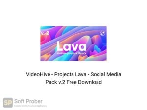 VideoHive Projects Lava Social Media Pack v.2 Offline Installer Download-Softprober.com