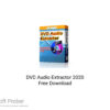 DVD Audio Extractor 2020 Free Download
