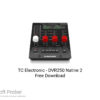 TC Electronic – DVR250 Native 2 Free Download