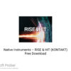 Native Instruments – RISE & HIT (KONTAKT) 2020 Free Download