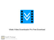Vitato Video Downloader Pro Free Download-Softprober.com