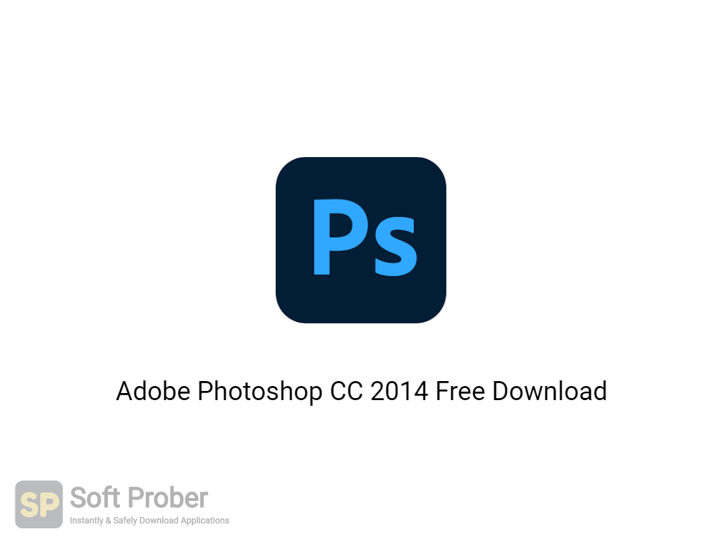 Adobe Photoshop Cc 14 Free Download Softprober