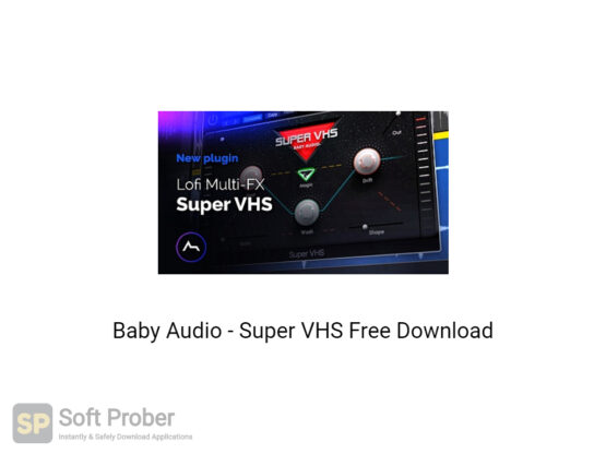 Baby Audio Super VHS Free Download-Softprober.com