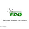 Green Screen Wizard Pro 2020 Free Download