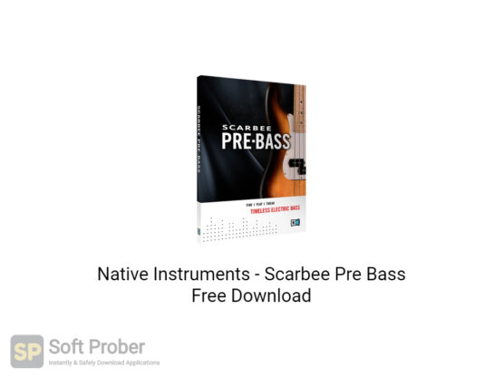 Native Instruments Scarbee Pre Bass Free Download-Softprober.com