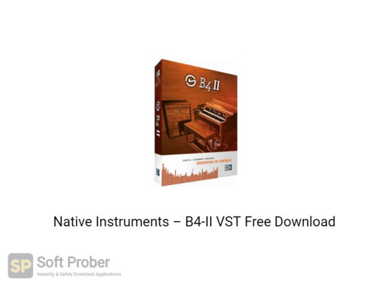 Native Instruments–B4 II VST Offline Installer Download-Softprober.com