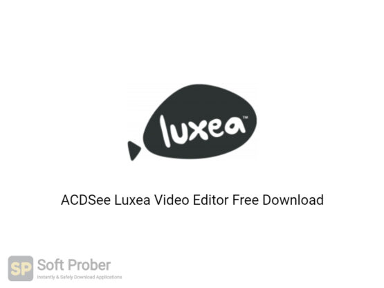 ACDSee Luxea Video Editor 2020 Free Download-Softprober.com