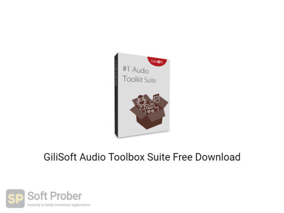 GiliSoft Audio Toolbox Suite 2020 Free Download-Softprober.com