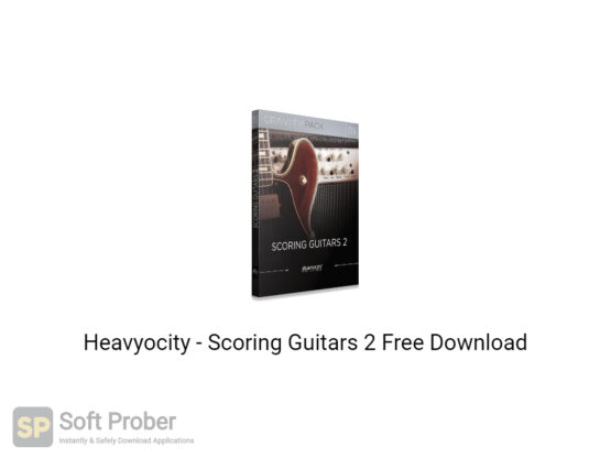 Heavyocity Scoring Guitars 2 Free Download-Softprober.com
