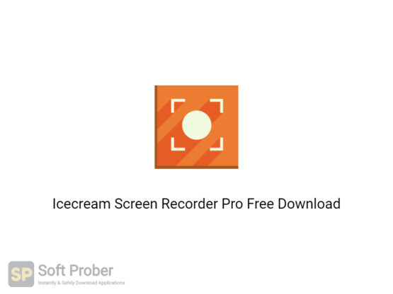 Icecream Screen Recorder Pro 2020 Free Download-Softprober.com
