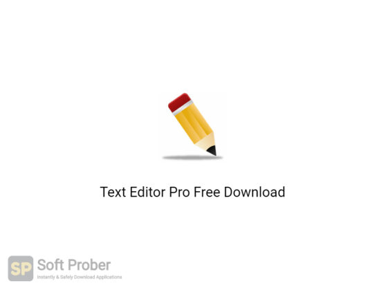 Text Editor Pro 2020 Free Download-Softprober.com