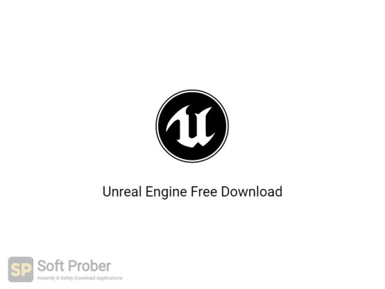 Unreal Engine 2020 Free Download-Softprober.com