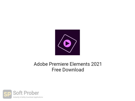 Adobe Premiere Elements 2021 Free Download-Softprober.com