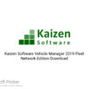 Kaizen Software Vehicle Manager 2019 Fleet Network Edition Download