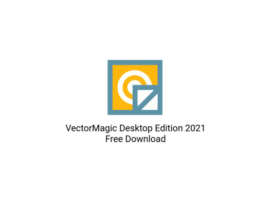 VectorMagic Desktop Edition 2021 Free Download