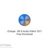 iZotope – RX 8 Audio Editor 2021 Free Download