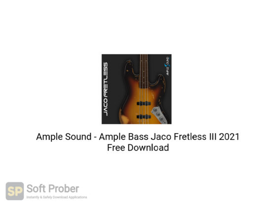 Ample Sound Ample Bass Jaco Fretless III 2021 Free Download-Softprober.com