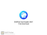 DVDFab Downloader 2021 Free Download-Softprober.com