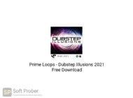 Prime Loops Dubstep Illusions 2021 Free Download-Softprober.com