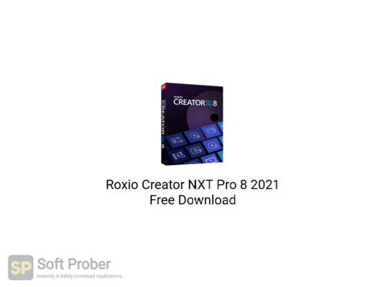 Roxio Creator NXT Pro 8 2021 Free Download-Softprober.com
