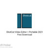 ShotCut Video Editor + Portable 2021 Free Download With Guide