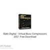Slate Digital – Virtual Buss Compressors 2021 Free Download