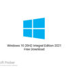 Windows 10 20H2 Integral Edition 2021 Free Download