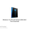 Windows 10 LITE x64 Version 2004 2021 Free Download