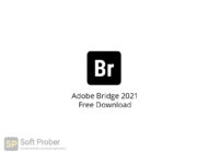 Adobe Bridge 2021 Free Download-Softprober.com
