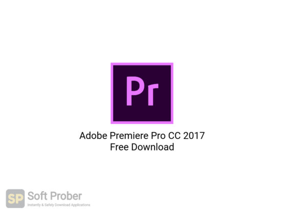 Adobe Premiere Pro CC 2017 Free Download-Softprober.com