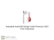 Autodesk AutoCAD Design Suite Premium 2021 Free Download-Softprober.com