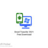 Droid Transfer 2021 Free Download