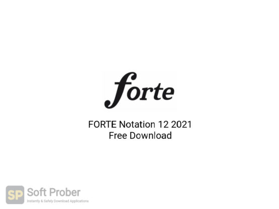 FORTE Notation 12 2021 Free Download-Softprober.com