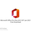 Microsoft Office Pro Plus 2013 SP1 Jan 2021 Free Download