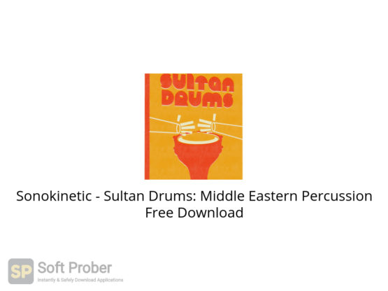 Sonokinetic Sultan Drums: Middle Eastern Percussion Free Download-Softprober.com