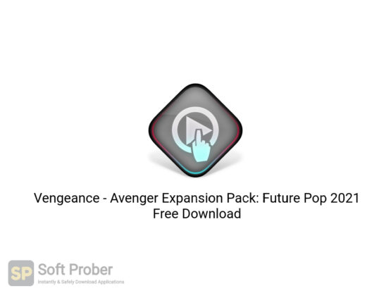 Vengeance Avenger Expansion Pack: Future Pop 2021 Free Download-Softprober.com