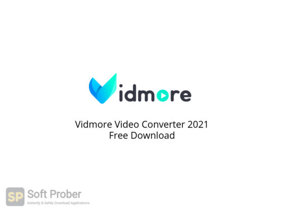 Vidmore Video Converter 2021 Free Download-Softprober.com