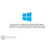 Windows 10 Enterprise 20H2 With Office 2019 Pro Plus January 2021 Free Download-Softprober.com